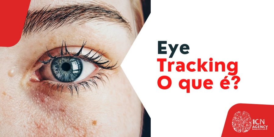 Sabe o que é o Eye Tracking, e para que serve ?